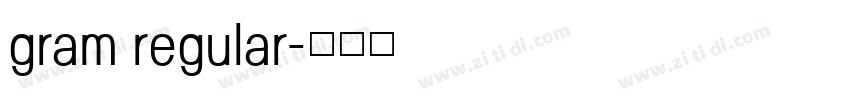 gram regular字体转换 gram regular字体转换